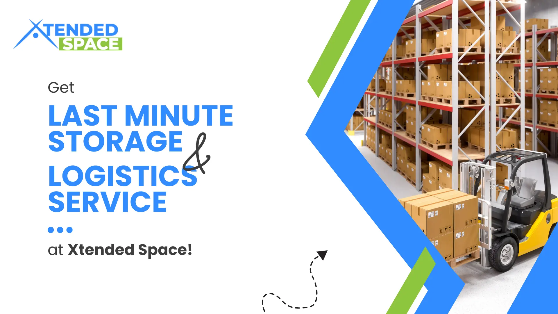 Get Last Minute Storage And Logistics Service At Xtended Space