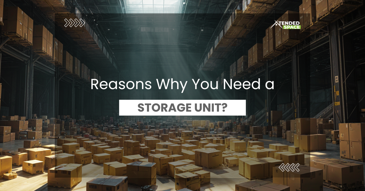 Reasons Why You Need Storage Unit