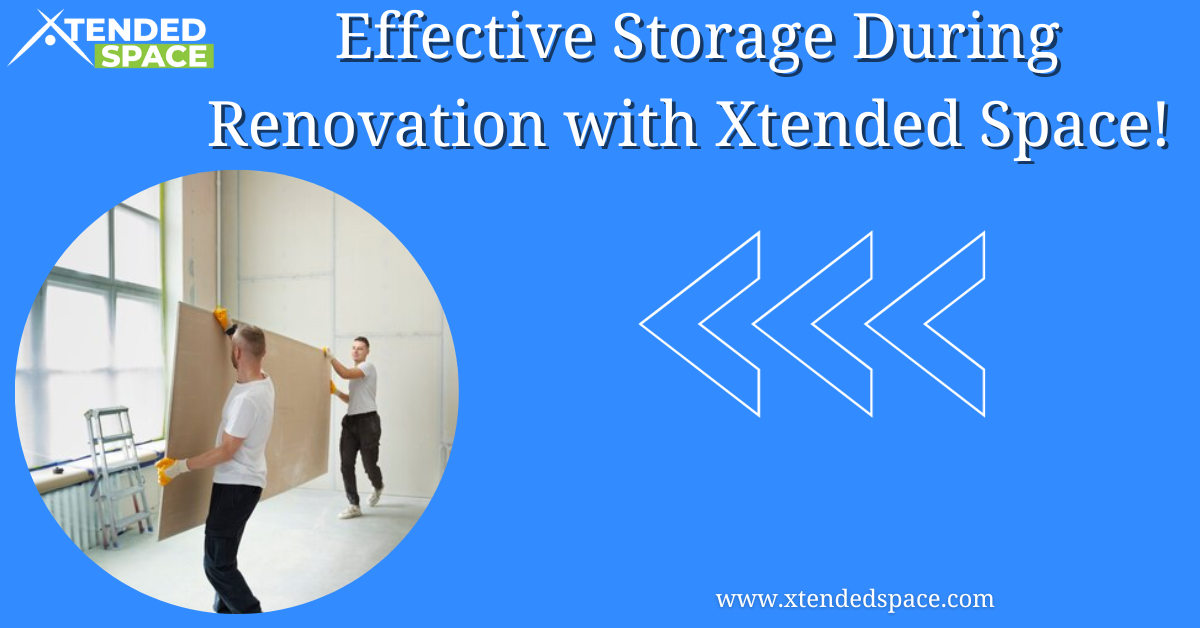 Effective Storage During Renovation With Xtended Space