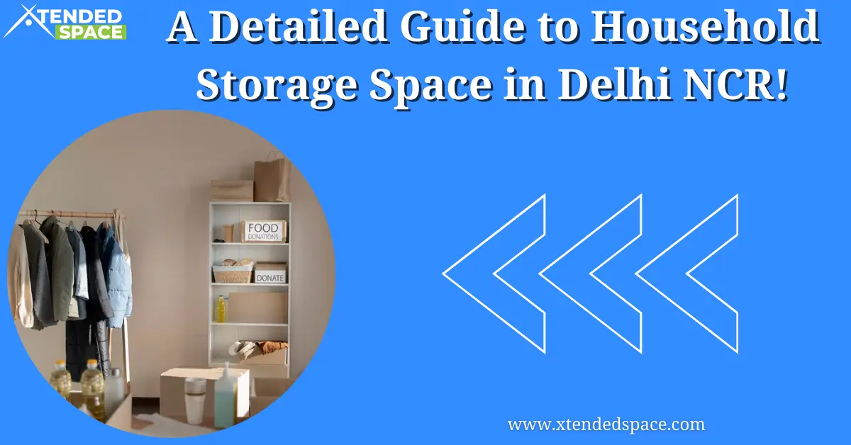 Detailed Guide To Household Storage Space In Delhi NCR