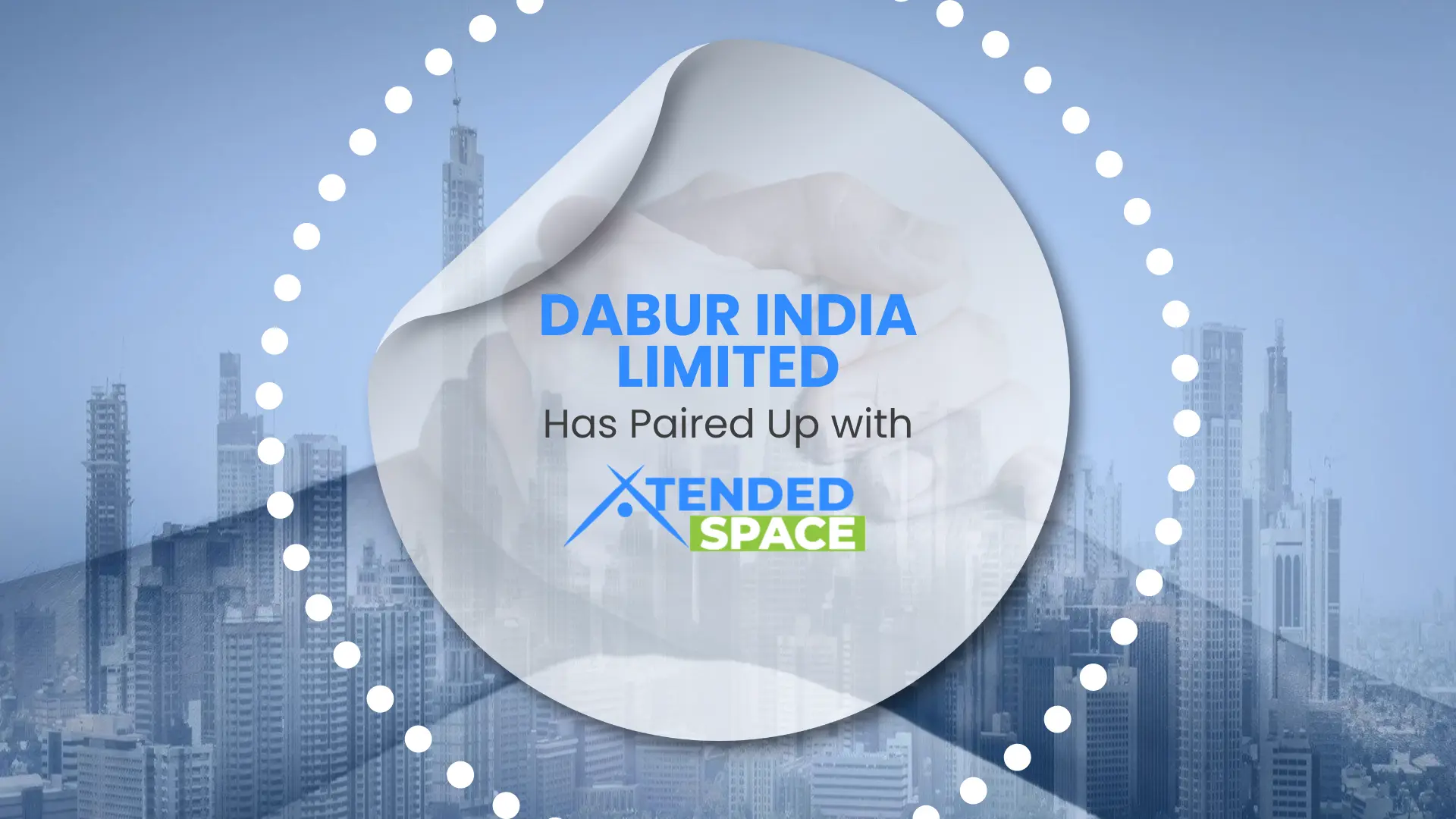 Dabur India Limited Has Paired Up With Xtended Space!