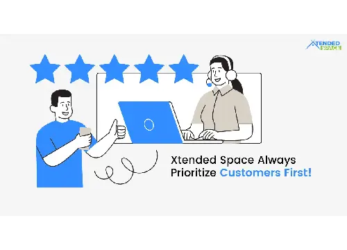 Xtended Space Always Prioritize Customers First