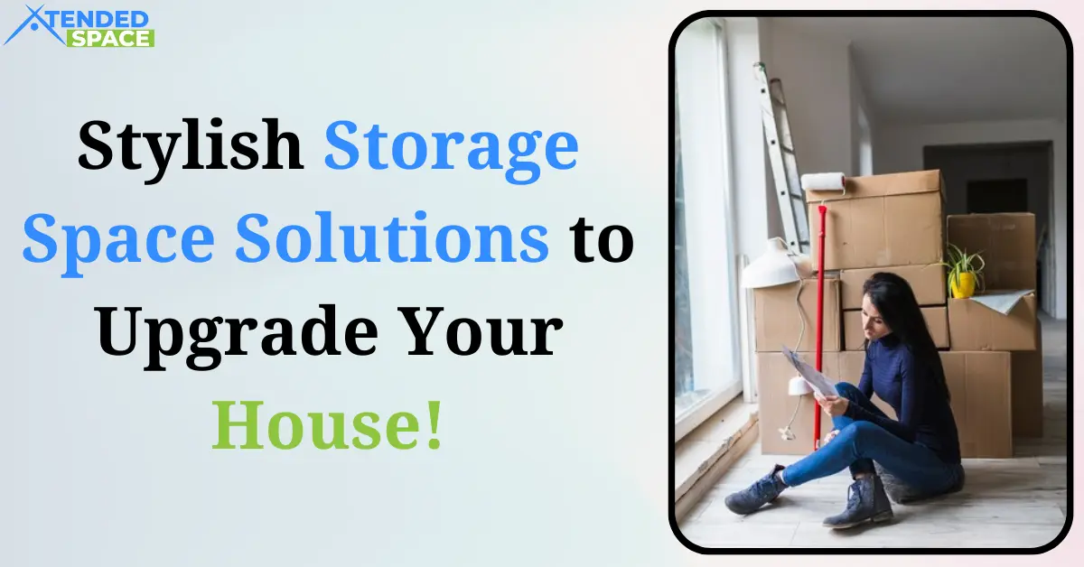 Stylish Storage Space Solutions To Upgrade House