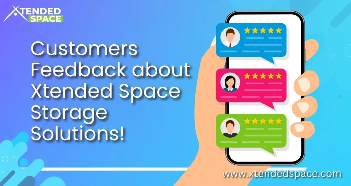 Customers Feedback About Xtended Space Storage Solutions!
