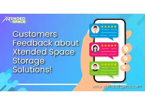 Customers Feedback About Xtended Space Storage Solutions!