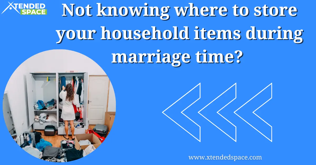 Not Knowing Where Store Household Items During Marriage Time