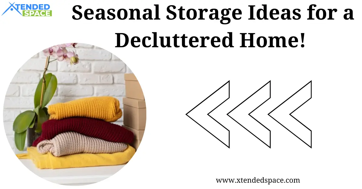 Seasonal Storage Ideas For Decluttered Home