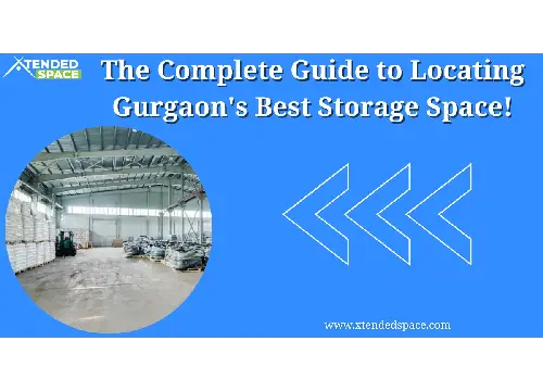 Complete Guide To Locating Gurgaons Best Storage Space