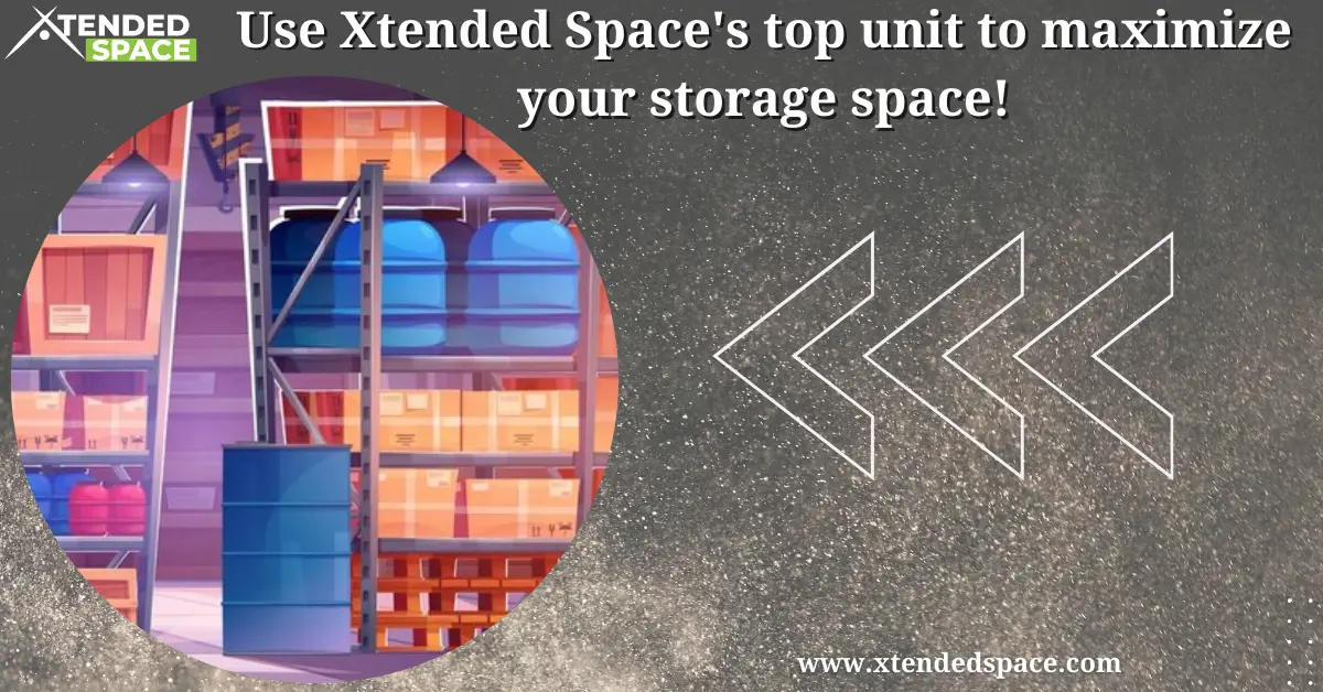 Use Xtended Space's Top Unit To Maximize Storage Space