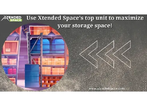 Use Xtended Space's Top Unit To Maximize Storage Space