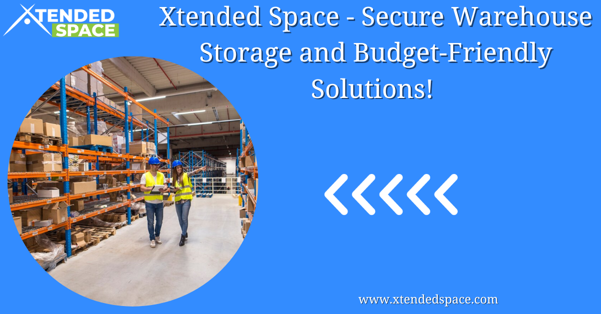 Secure Warehouse Storage And Budget Friendly Solutions