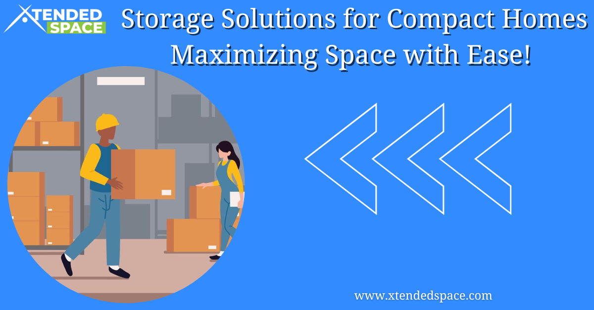 Storage Solutions For Compact Homes Maximizing Space With Ease