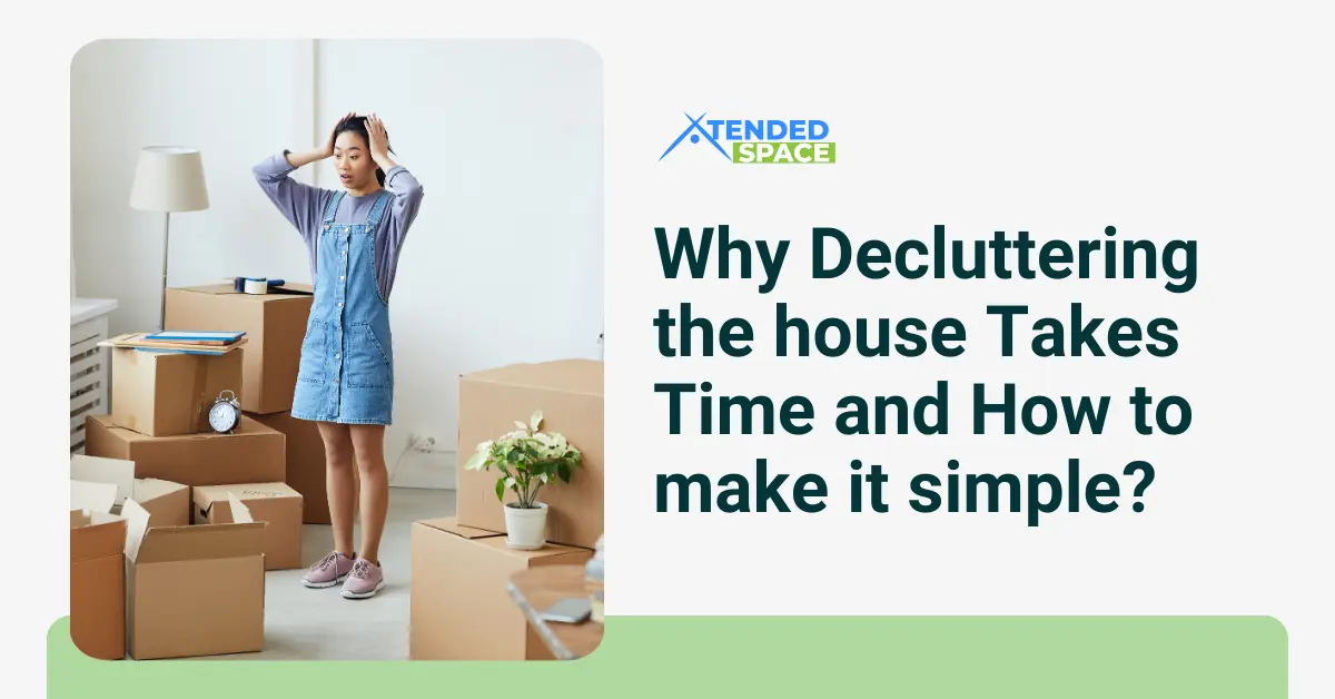 Why Decluttering House Takes Time And How To Make It Simple