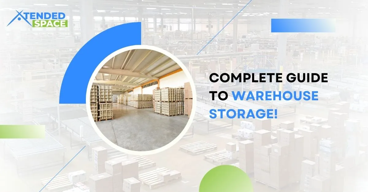 Complete Guide to Warehouse Storage!