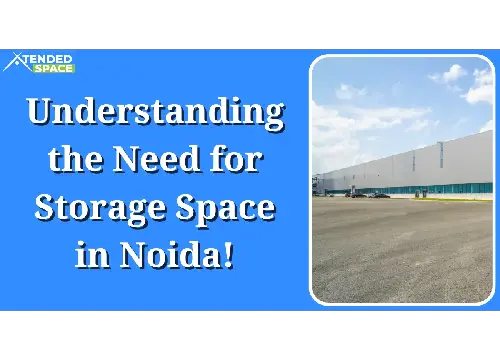 Understanding Need For Storage Space In Noida
