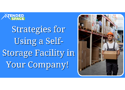 Strategies For Using Self Storage Facility In Your Company